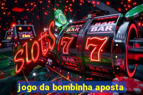 jogo da bombinha aposta